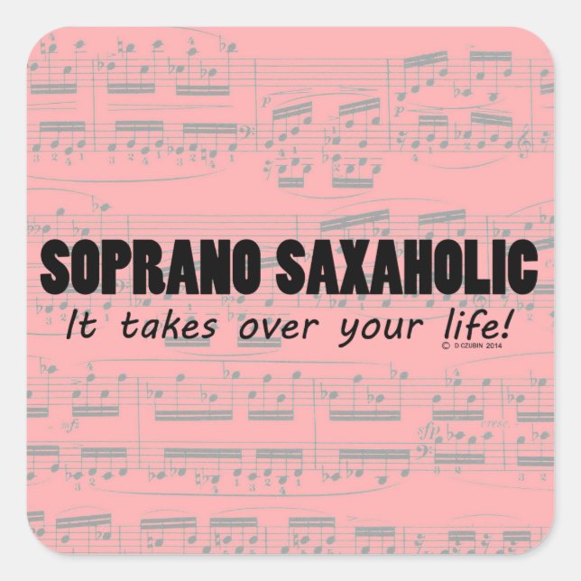 Soprano Saxaholic Life Square Sticker (Vorderseite)