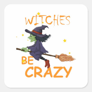 Sorcières être fou Carré Sticker