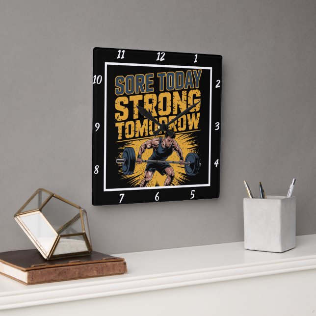 Sore Today Strong Tomorrow Barbell Quadratische Wanduhr (Büro)
