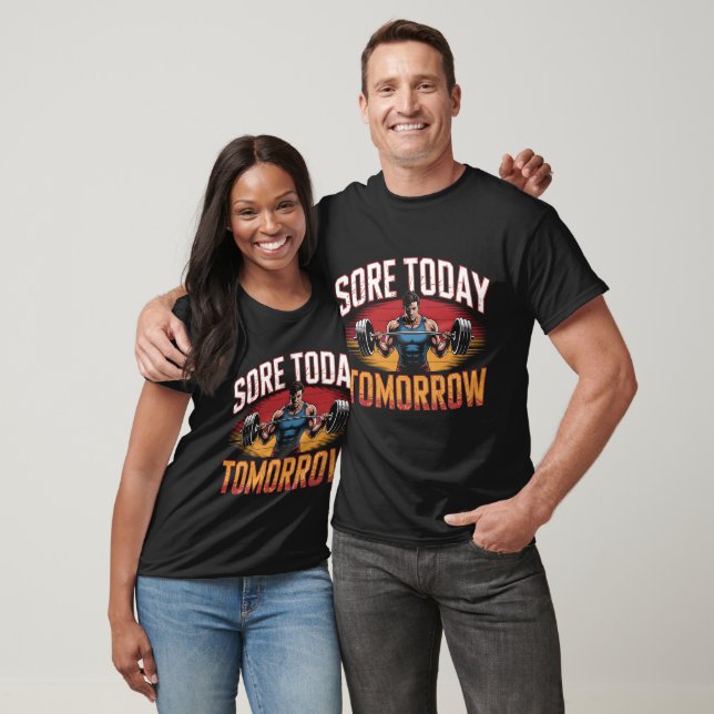 Sore Today Strong Tomorrow Barbell T-Shirt (Unisex)