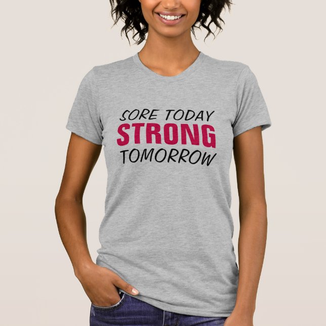 Sore Today Strong Tomorrow Shirt - Gym Motivation (Vorderseite)