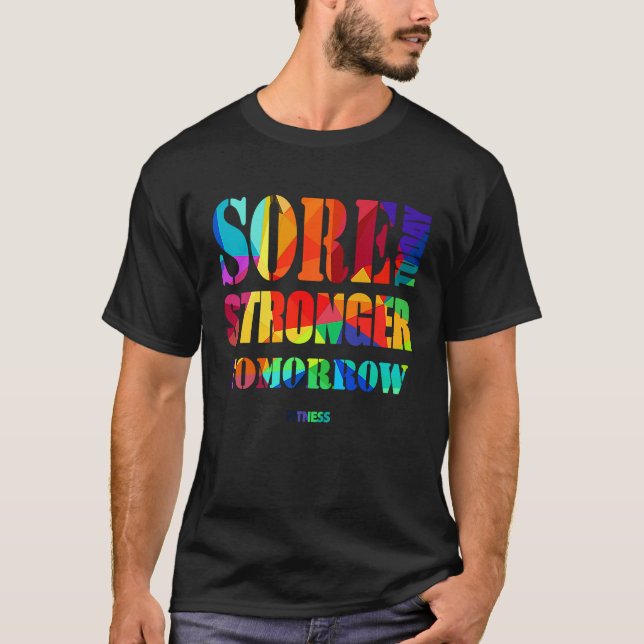 Sore Today Stronger Tomorrow Workout Motivational  T-Shirt (Vorderseite)