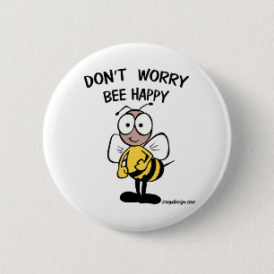 Sorgen Sie sich nicht Bienen-glückliche Knöpfe Button
