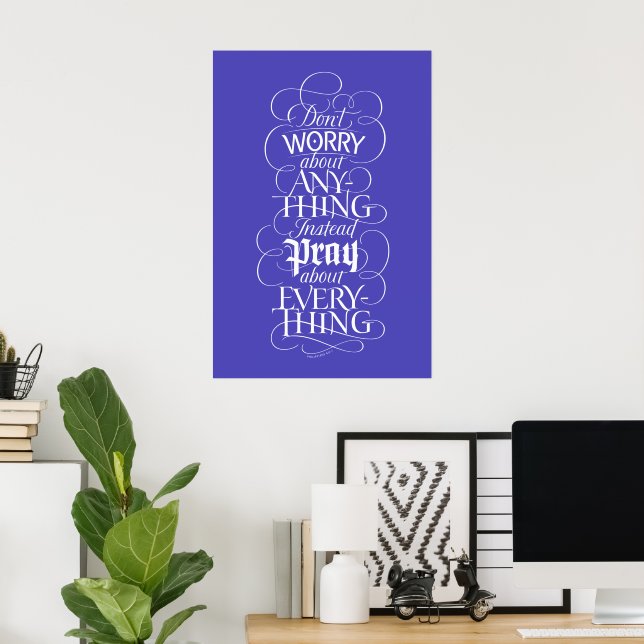 SORGEN Sie sich über nichts - Elegante Kalligraphi Poster (Heimbüro)
