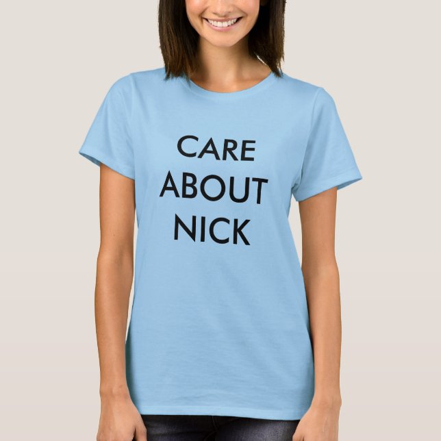 SORGFALT ÜBER NICK (MCCARTHY) T-Shirt (Vorderseite)