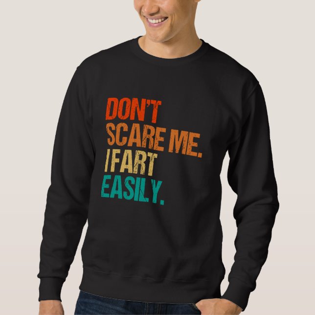 Sorgt mich nicht für eine einfache Furz Sweatshirt (Vorderseite)