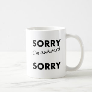 Sorry Awkward Sorry Funny Mug Kaffeetasse