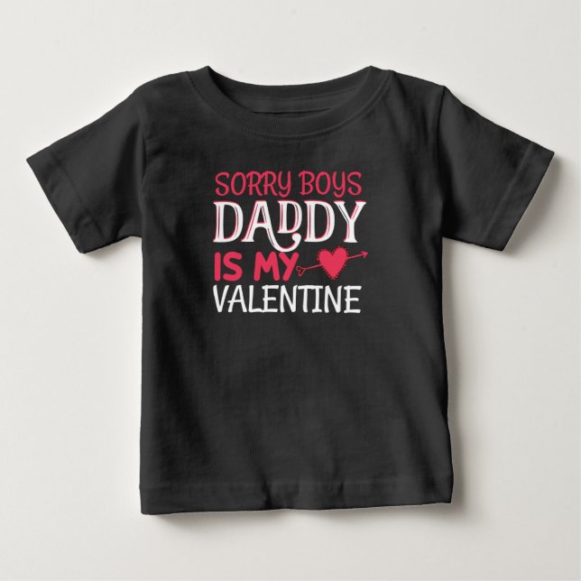 Sorry Boys Daddy is My Valentine Baby T-shirt (Vorderseite)