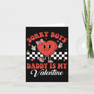 Sorry Boys Daddy ist mein Valentine Groovy Candy H Karte