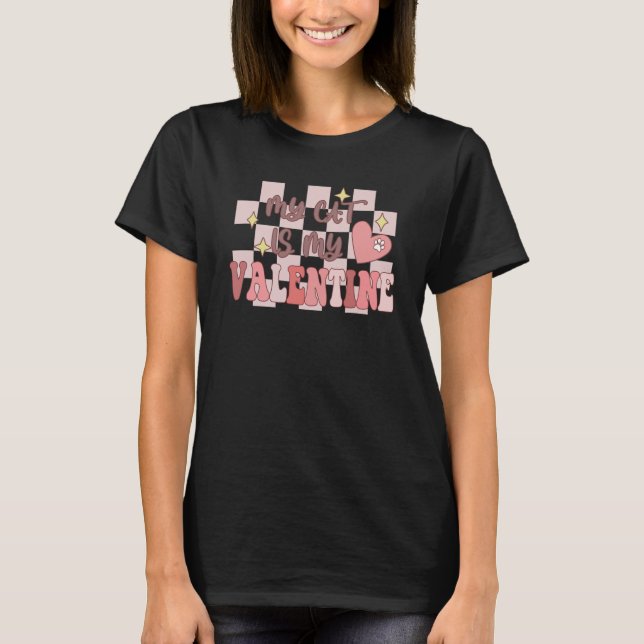 Sorry Boys My Cat Is My Valentine Best Cat Mom Cat T-Shirt (Vorderseite)