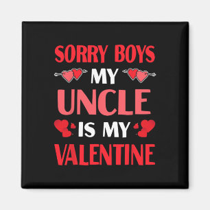 Sorry Boys my Onkel ist mein Valentine Funny Valen Magnet