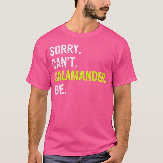 Sorry Can Salamander Bye T-Shirt (Vorderseite)