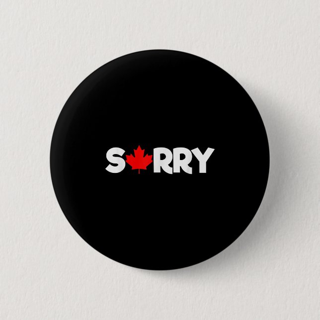Sorry Canadian Maple Leaf Funny Button (Vorderseite)