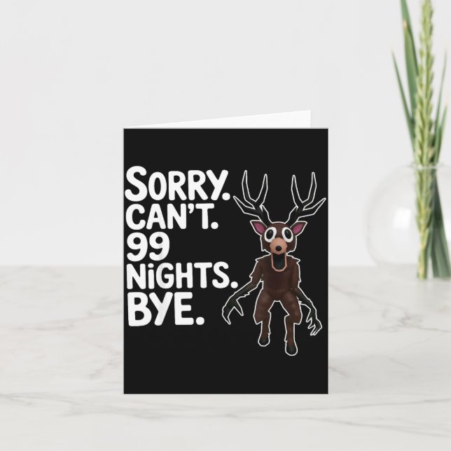 Sorry Can't 99 Nights Bye Y Deer Gamer Fan  Karte (Vorderseite)