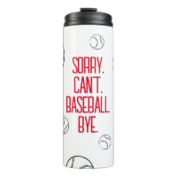 Sorry Can't Baseball by Funny Baseball Game Lover