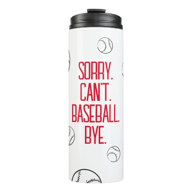 Sorry Can't Baseball by Funny Baseball Game Lover Thermosbecher (Vorderseite)