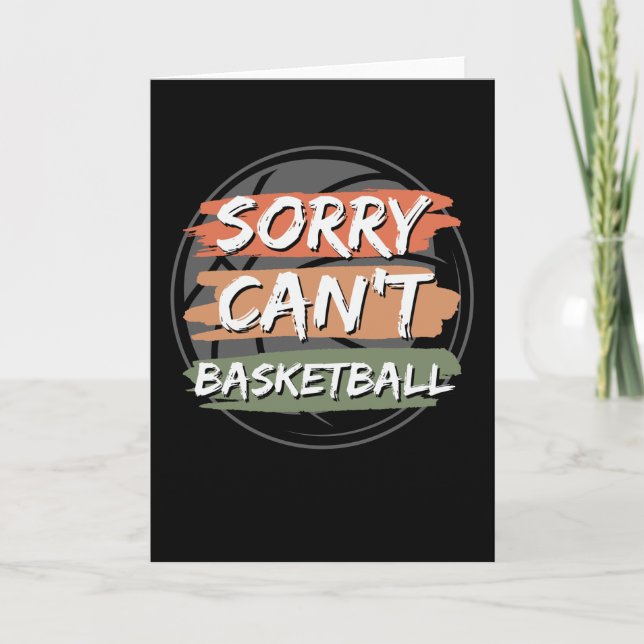 Sorry Can't Basketball | Basketball Lover Design Karte (Vorderseite)