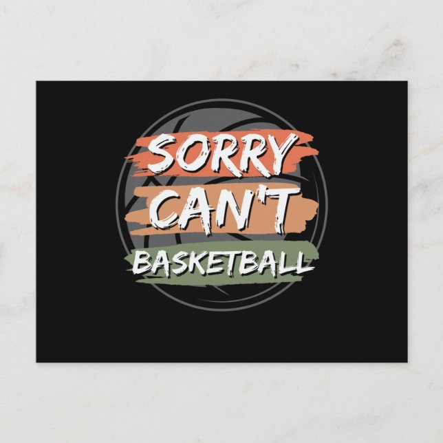 Sorry Can't Basketball | Basketball Lover Design Postkarte (Vorderseite)