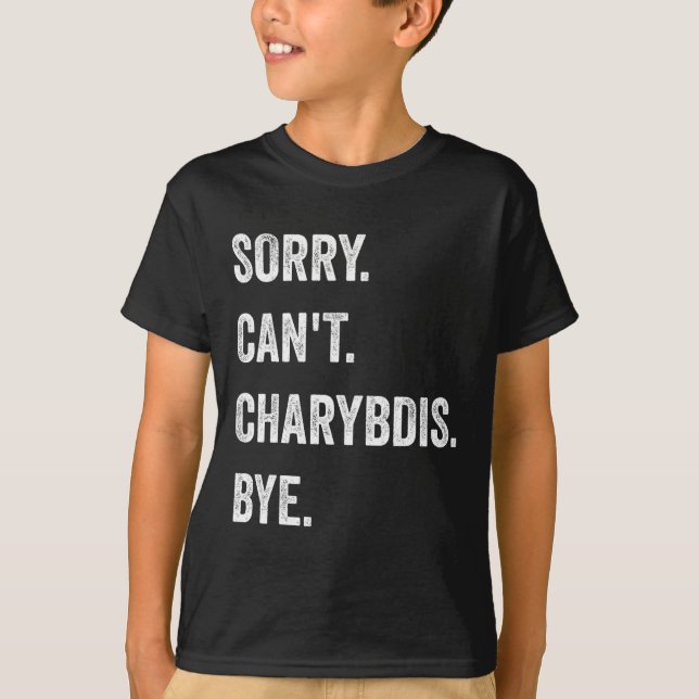Sorry Can't Charybdis Cryptids Funny Halloween Mon T-Shirt (Vorderseite)