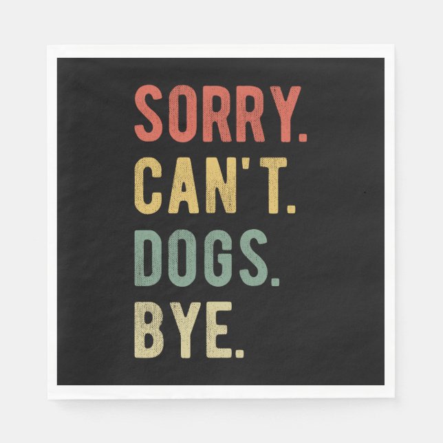 Sorry Can't dogs by II Serviette (Vorderseite)