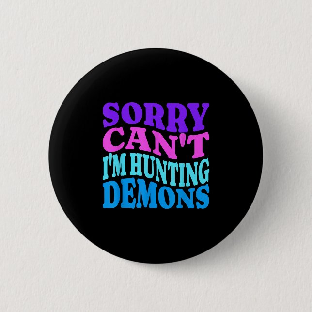 Sorry Can't Hunting Demons Korean P Music Hallowee Button (Vorderseite)