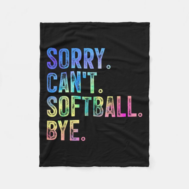 Sorry Can't Softball Bye Funny Softball Lover  Fleecedecke (Vorderseite)