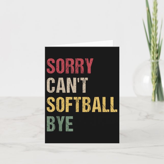 Sorry Can't Softball Bye  Karte (Vorderseite)