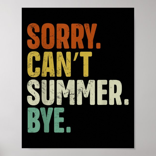Sorry Can't Summer Bye Funny Design  Poster (Vorne)