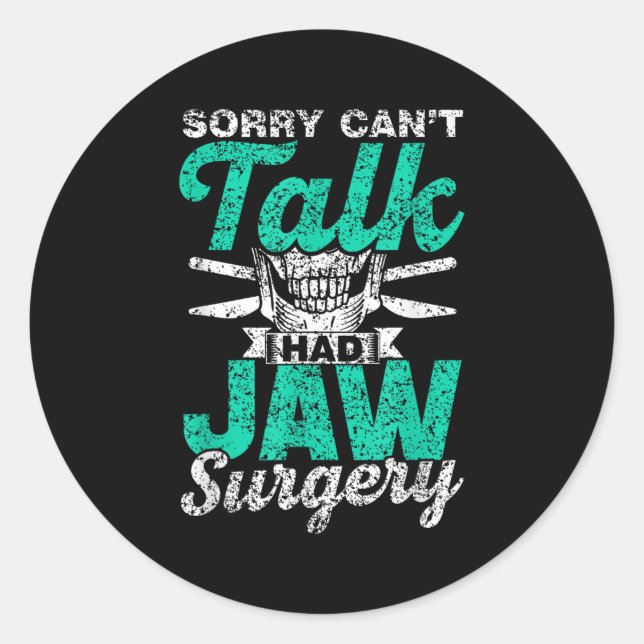 Sorry Can't Talk Had Jaw Surgery Surgeries Jaw Sur Runder Aufkleber (Vorderseite)