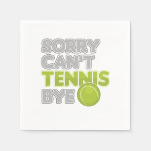 Sorry Cant Tennis Bye Court Player Racquet Trainer Serviette