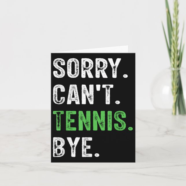 Sorry Can't Tennis Bye  Karte (Vorderseite)