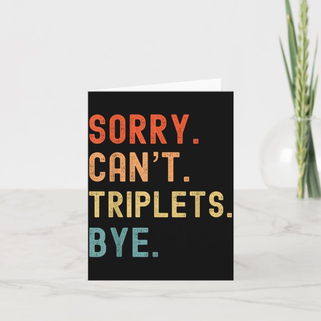 Sorry Cant Triplets Bye Busy Tired Parents Toddler Karte (Vorderseite)