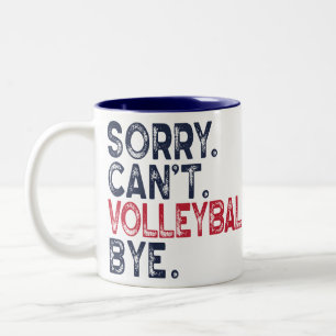 Sorry Can't Volleyball by Funny Zweifarbige Tasse