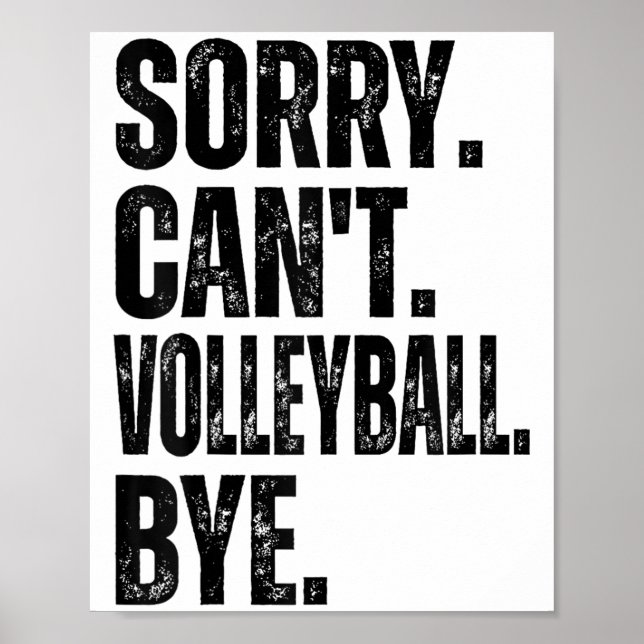 Sorry Can't Volleyball Bye  Poster (Vorne)