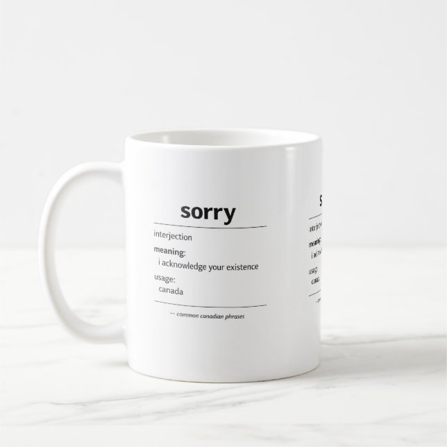 sorry – common canadian phrase definition mug kaffeetasse (Links)