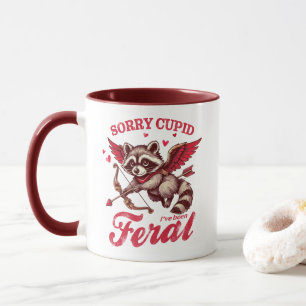 "Sorry Cupid I've Feral" Raccoon Tasse