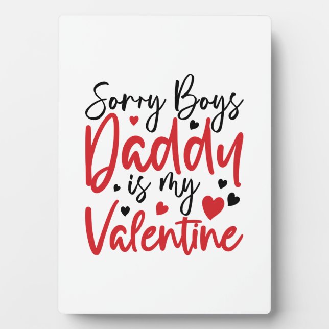Sorry Daddy ist mein Valentine Fotoplatte (Vorderseite)