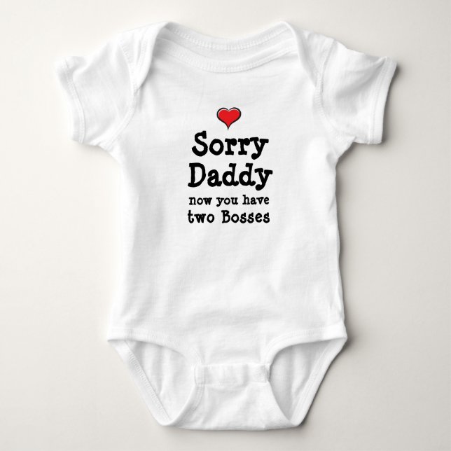 Sorry Daddy jetzt haben Sie zwei Bosses Baby Strampler (Vorderseite)