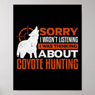 Sorry, dass ich hörte, dass ich über Coyot nachdac Poster
