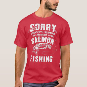 Sorry, dass ich hörte, dass ich über Salmo nachdac T-Shirt