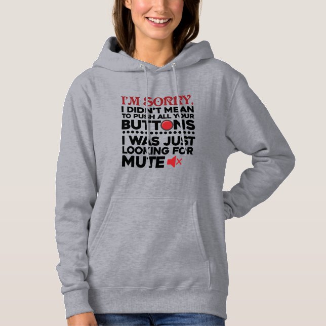 Sorry, dass ich nicht Gemein war, alle Ihre Button Hoodie (Vorderseite)
