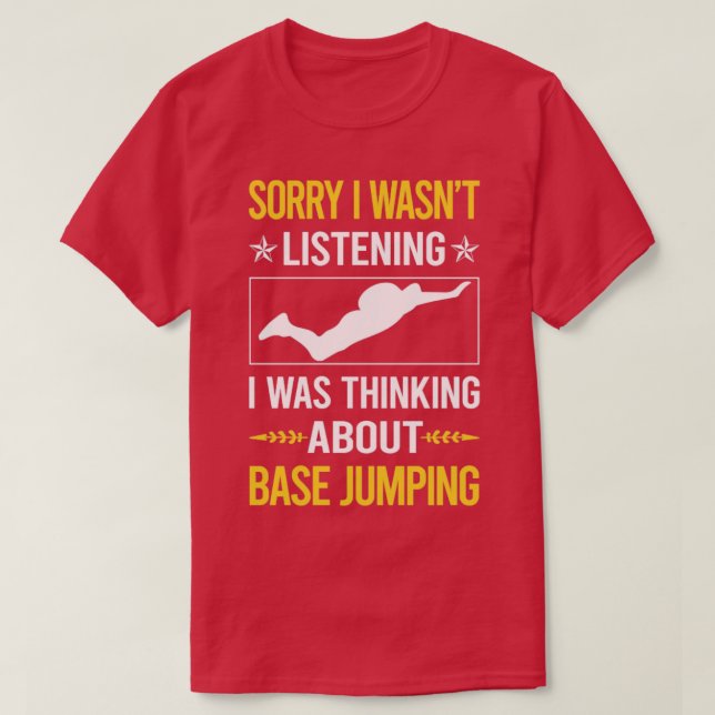 Sorry, dass ich nicht hören Base Jumping T-Shirt (Design vorne)
