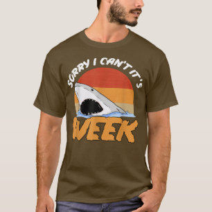 Sorry, dass ich seine Woche Hai Fisch Marine Biolo T-Shirt