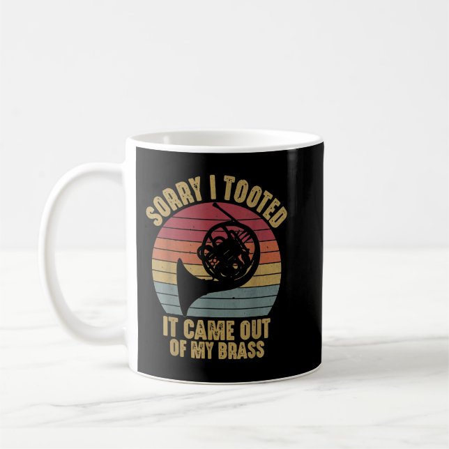 Sorry, dass ich Tooot Französisch Horn Funny Music Kaffeetasse (Links)
