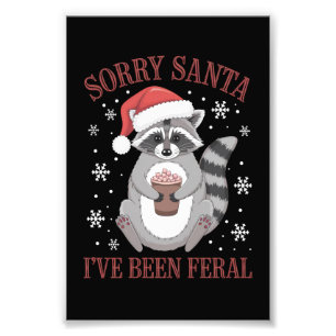 Sorry, dass Santa I war Feral Weihnachtsmarathon Fotodruck