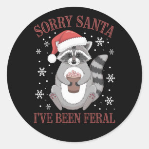 Sorry, dass Santa I war Feral Weihnachtsmarathon Runder Aufkleber