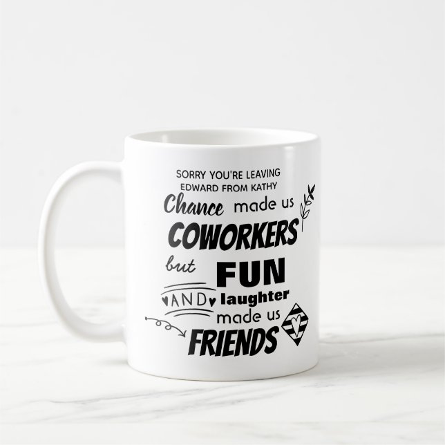 Sorry, dass Sie Verlassen haben - CHANCE MADE US C Kaffeetasse (Links)
