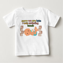 Sorry, dass wir spät in White Baby T - Shirt