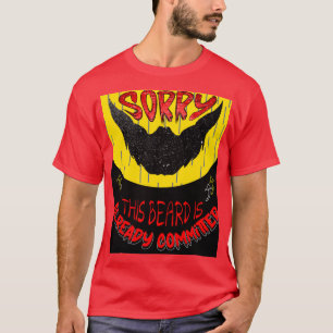 Sorry, dieser Bart ist bereits gebunden Classic TS T-Shirt