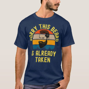Sorry, dieser Bart ist bereits genommen 21 T-Shirt